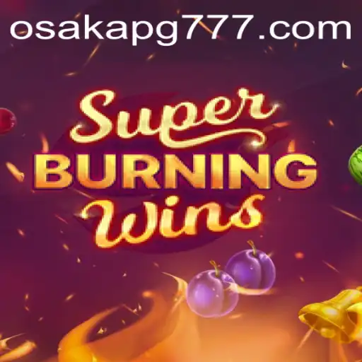 Descubra as Emoções do Jogo SuperBurningWins com Osaka-pg777